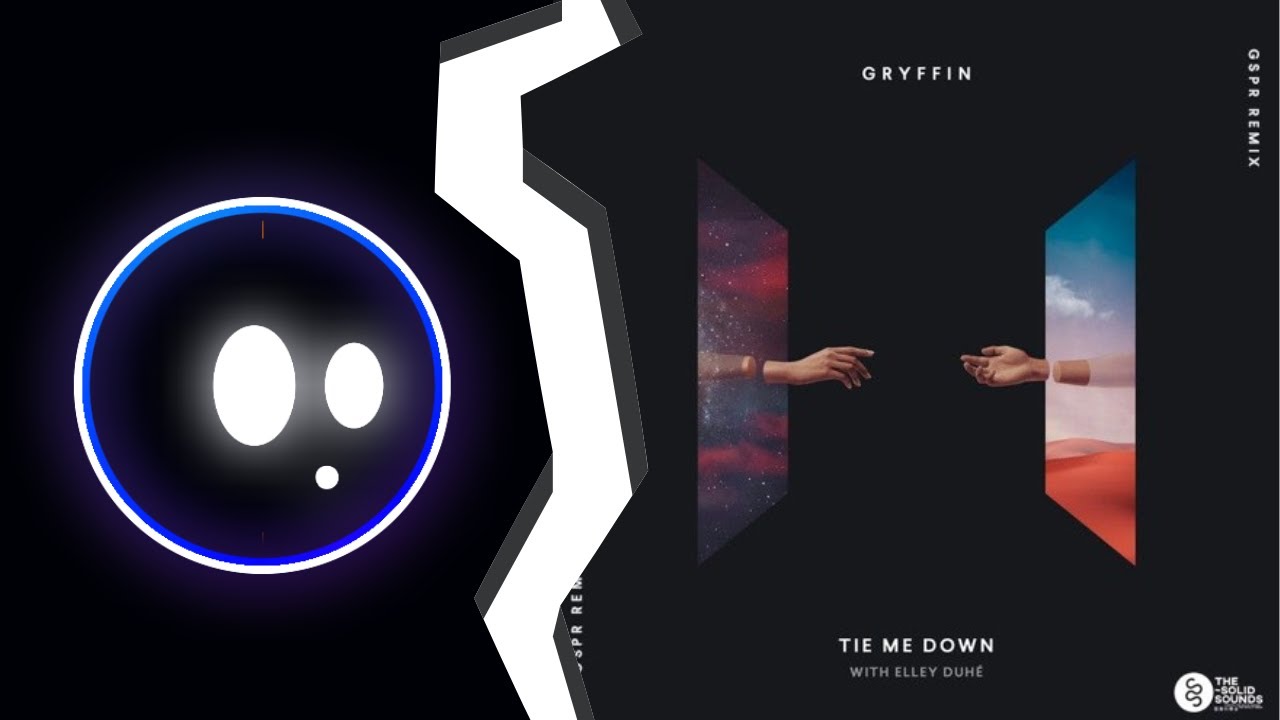 Gryffin - Tie Me Down (feat. Elley Duhe) (GSPR Remix)
