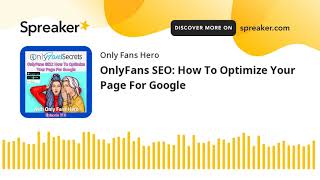 OnlyFans SEO: How To Optimize Your Page For Google (part 2 of 3)