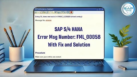 How to Fix Error Message No. FML_00058 in SAP