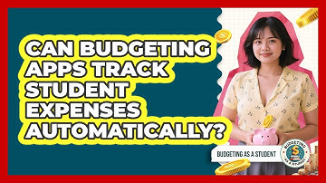Can Budgeting Apps Track Student Expenses Automatically?