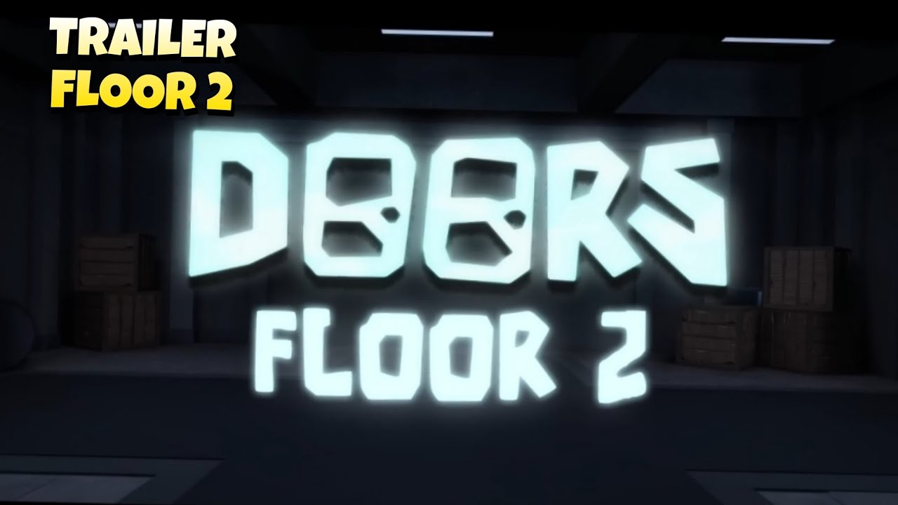 DOORS FLOOR 2 TRAILER!! YouTube