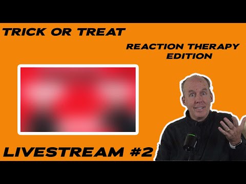 Trick or Treat Reaction Therapy Edition Livestream #2