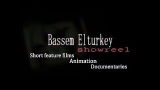 Bassem Elturkey - showreel ( 2005 : 2009 )