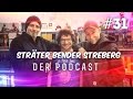 Strter bender streberg  der podcast folge 31