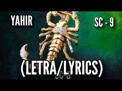 SC - 9 (LETRA/LYRICS) YAHIR SALDIVAR - SCORPION 9