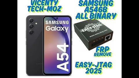 SAMSUNG A546B ALL BINARY ANDROID 14-15 FRP REMOVE BY EASY-JTAG /// FRP FILES AVAILABLE 2025