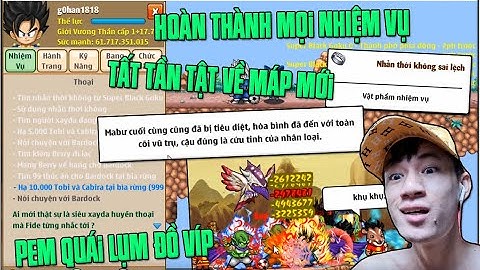 Review Máp Mới Và Hoàn Thành Toàn Bộ Nhiệm Vụ Mới...Đánh Quái Rớt Đồ Khủng...Boss Mới Bardock Sắp Ra