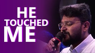 He Touched Me || Powerful Worship Experience || Raunaq Brother