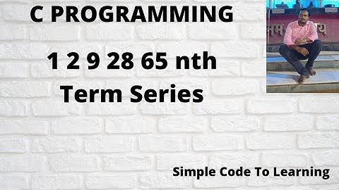 C  Program to print Series  1 2 9 28 65 nth term (Hindi)