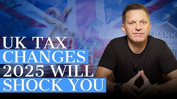 UK Tax Changes 2025 Will Shock You