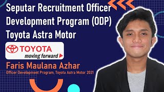 About the Toyota Astra Motor Officer Development Program (ODP) Recruitment | Faris Maulana Azhar