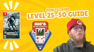 How to Grind from Level 25-50 in Xenoblade Chronicles X Definitive Edition