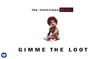 The Notorious B.I.G. - Gimme the Loot (Official Audio)