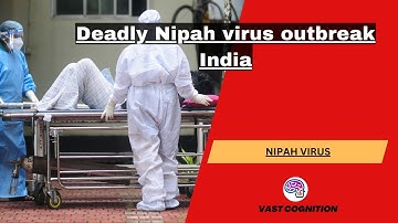 Deadly Nipah Virus Outbreak in India: What You Need to Know