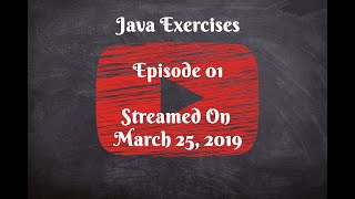 Java Exercises - Episode 01 - Hard Doers Live