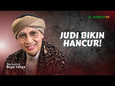 Judol, Jalan Cepat Menuju Kehancuran - Buya Yahya