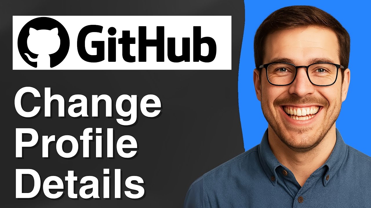 How to Change Your Profile Details on GitHub [2025 Easy Guide] - YouTube