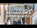 MINIMALISM AND HOMEMAKING /helpful questions/mindsets when decluttering &amp; creating a peaceful home