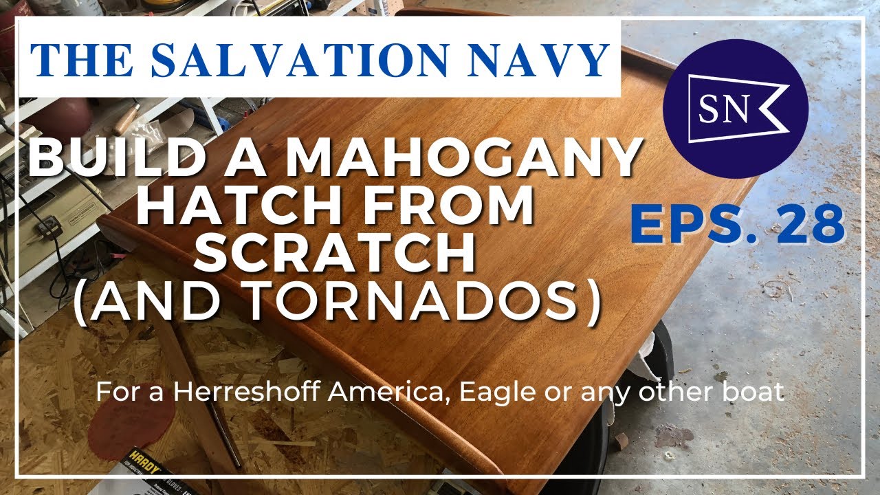 EPS28 - Build a Mahogany Hatch from Scratch (and tornados)- EPS028