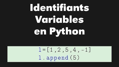 Identifiants et variables en Python