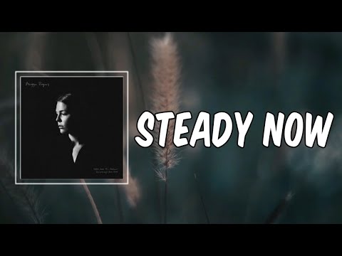 Steady Now (Lyrics)
