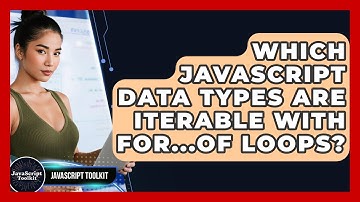 Which JavaScript Data Types Are Iterable With For...of Loops? - JavaScript Toolkit
