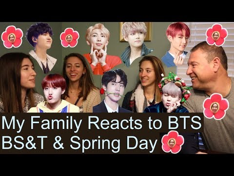 my-family-reacts-to-bts-bs&t-+-spring-day