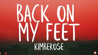 Kimberose - Back On My Feet (Lyrics) (Best Version) | I just let go let go this time for sure