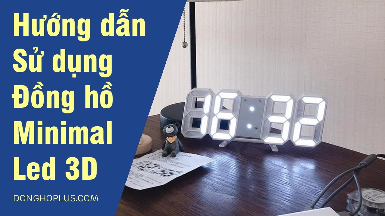 Hướng Dẫn Sử Dụng Đồng Hồ Để Bàn, Treo Tường Minimal Led 3D: Chỉnh ...