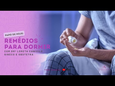Remédios para dormir | Dra. Loreta Canivilo