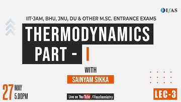 THERMODYNAMICS PART-I WITH SAINYAM SIKKA SIR FOR ALL ENTRANCE EXAMS (IIT JAM, BHU, JNU) LECTURE-3