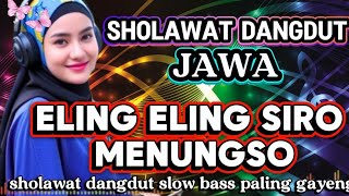 SHOLAWAT DANGDUT JAWA - ELING ELING SIRO MANUNGSO - PALING GAYENG