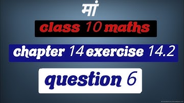class 10 maths chapter 14 exercise 14.2 question 6 in hindi #class10maths #statics
