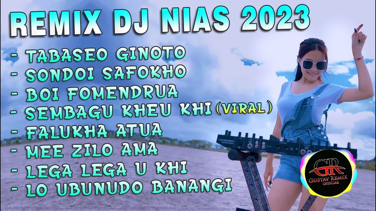KUMPULAN DJ REMIX LAGU NIAS LAMA 2023 - by Gustav Remix - YouTube
