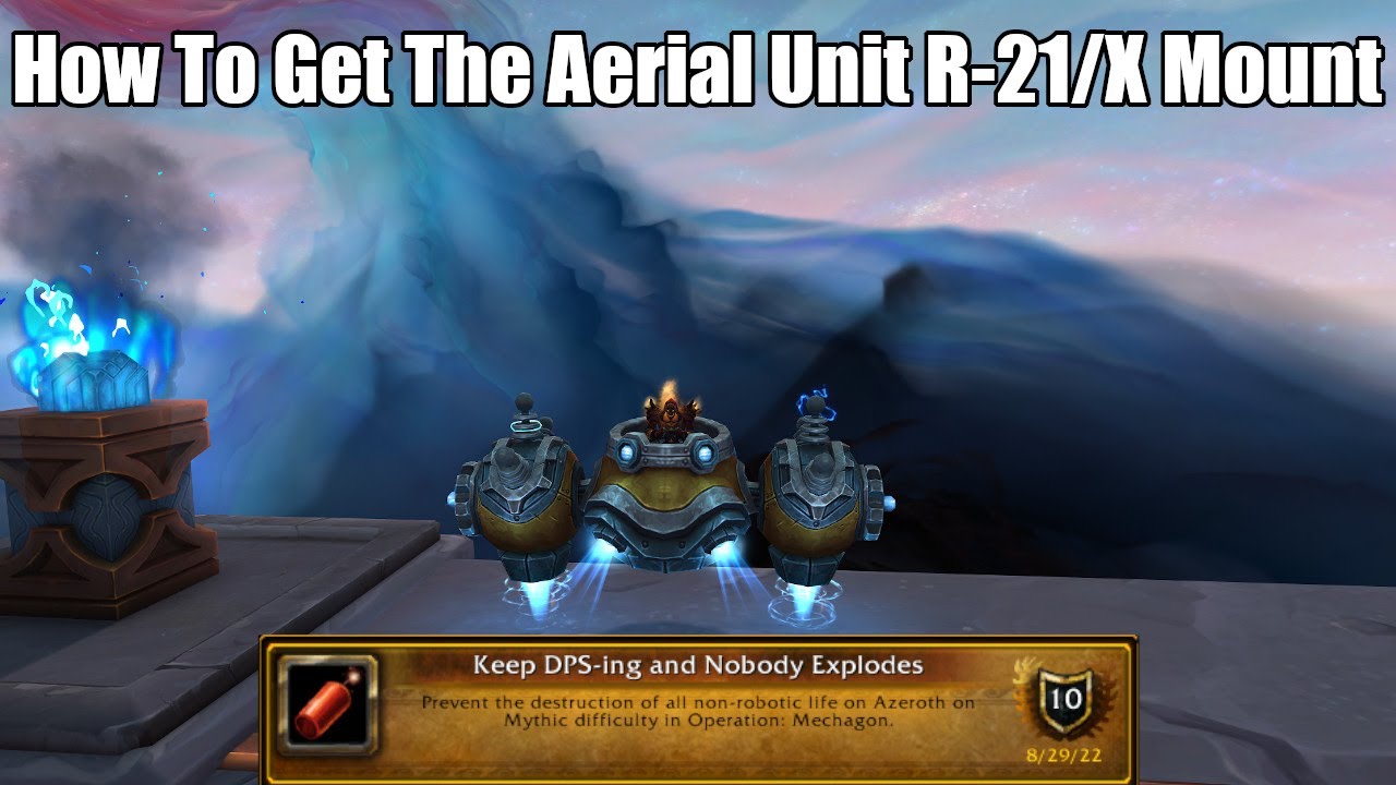 How To Get The Aerial Unit R-21/X Mount In Mechagon Dungeon On Hard ...