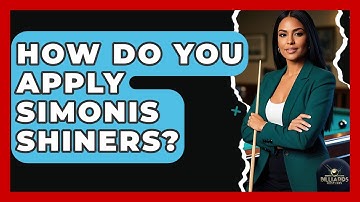 How Do You Apply Simonis Shiners? - Billiards Hustlers