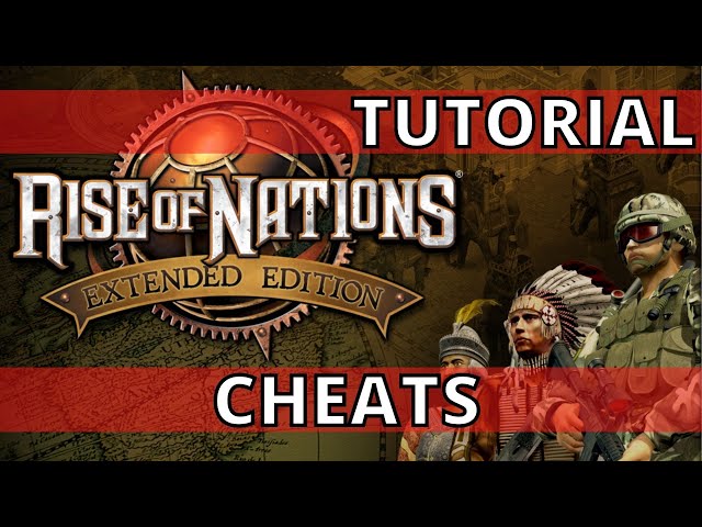 RISE OF NATIONS, CHEATS TUTORIAL