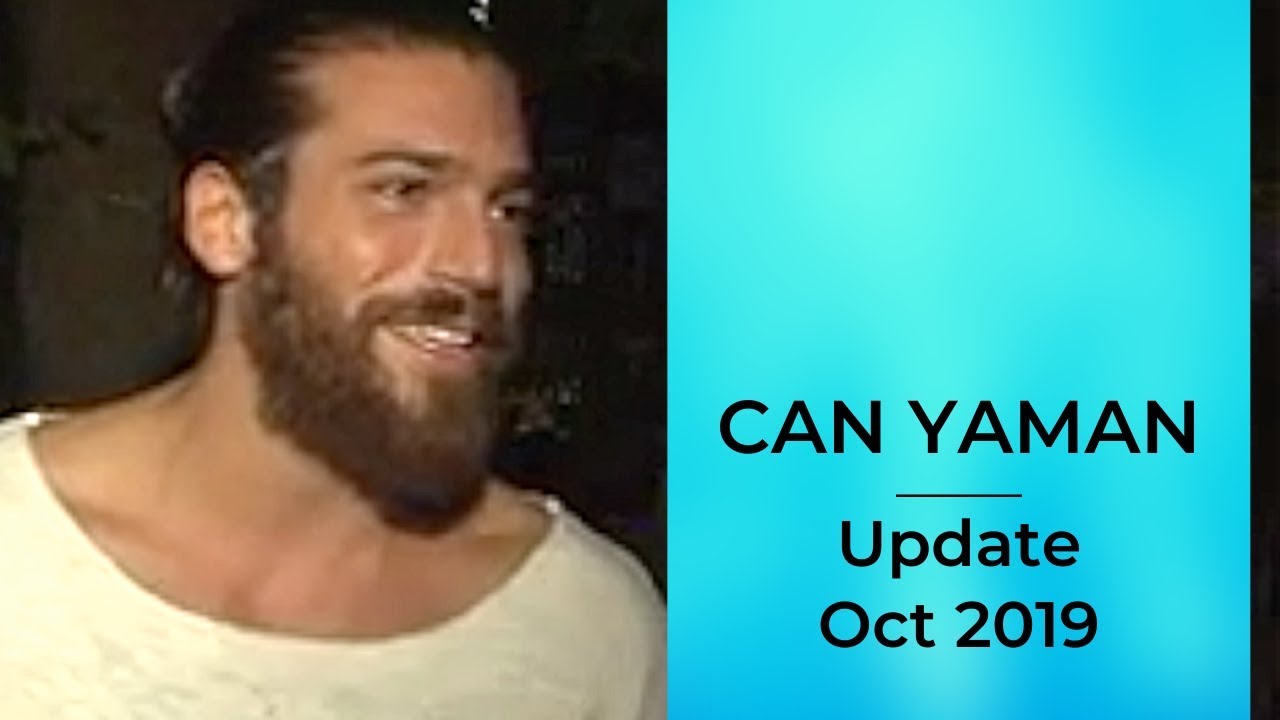 Can Yaman Interview October 2019 Update English 2019