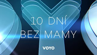 10 Dní Bez Mamy - V Premiére Už Teraz Na Voyo