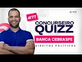 CONCURSEIRO QUIZZ #77 - CEBRASPE - DIREITOS POLÍTICOS - CONCURSOS ODONTOLOGIA