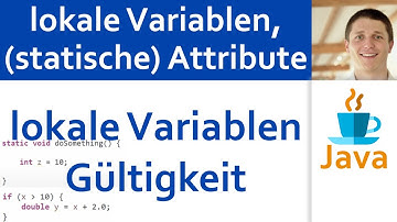 💻 JAVA | Lokale Variablen, (statische) Attribute 01 - lokale Variablen in Methoden, Gültigkeit