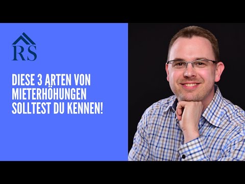 3 Arten von Mieterhöhungen