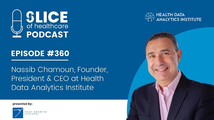 #360 - Nassib Chamoun, Founder, President & CEO, Health Data Analytics Institute - DayDayNews