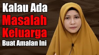 JIKA ADA MASALAH KELUARGA, BUAT AMALAN NI | Ustazah Asma Harun