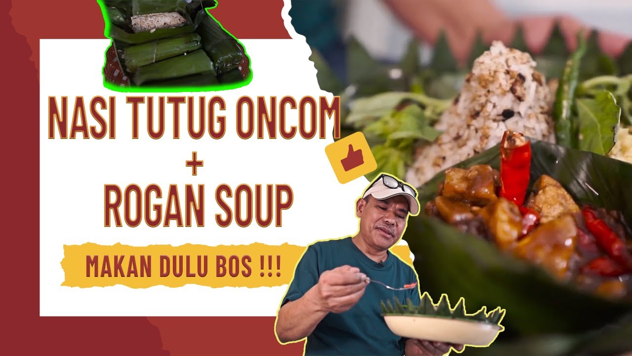 Nasi tutug oncom + Rogan soup, Kuliner Cianjur Paling Nikmat 