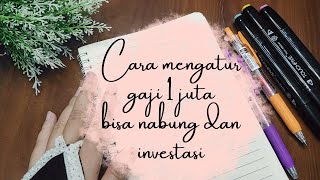 Cara mudah mengatur keuangan gaji 1 Juta perbulan bisa nabung dan investasi || Mengatur gaji kecil