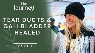 Tear Ducts Gallbladder Healed Kathleen Young Part 1 THE JOURNEY