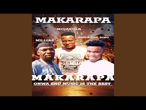 MAKARAPA SBIGA THE KING X MOJAKULA Ft MILLIAS 
