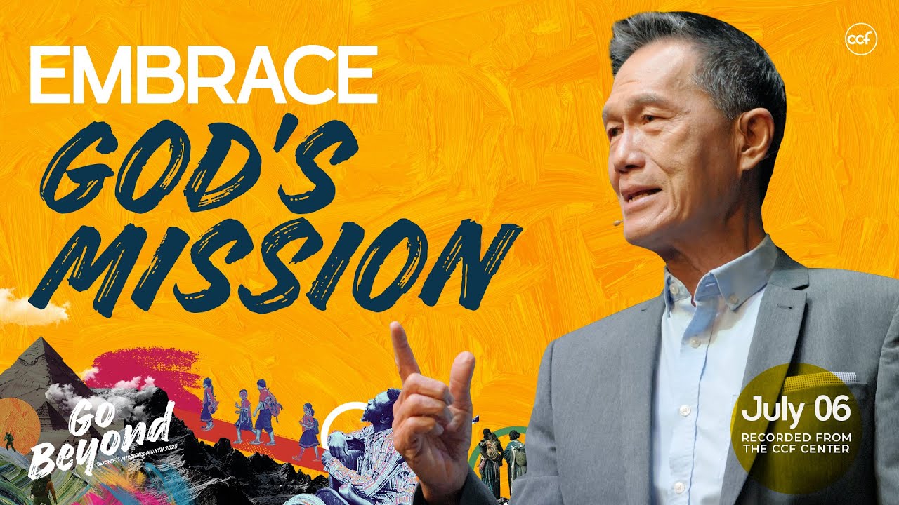 Embrace God's Mission | Peter Tan-Chi | July 6, 2025