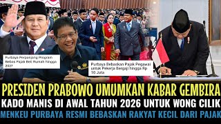 PRESIDEN PRABOWO UMUMKAN KABAR GEMBIRA 🤩 KADO MANIS DARI MENKEU PURBAYA BEBASKAN RAKYAT DARI PAJAK